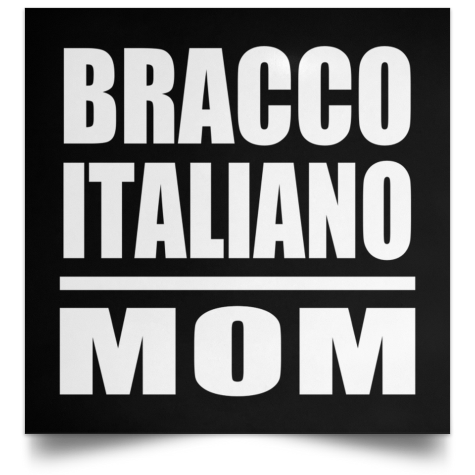 Bracco Italiano Mom - Poster Square