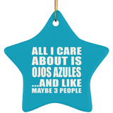 All I Care About Is Ojos Azules - Star Ornament