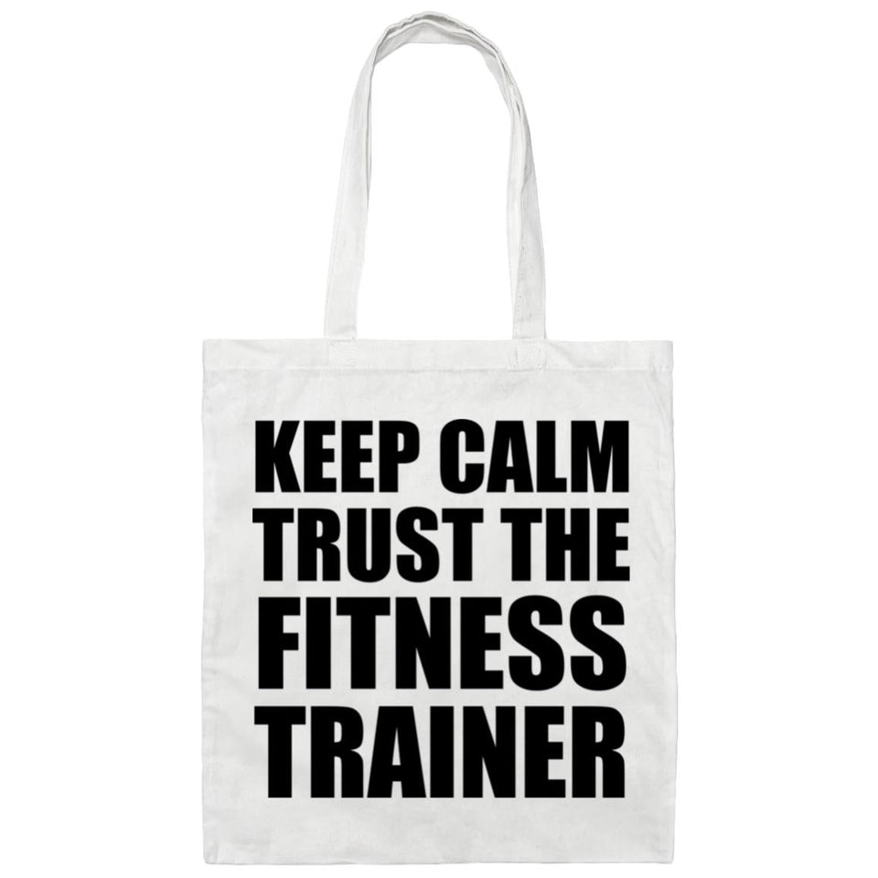 Keep Calm and Trust The Fitness Trainer - Tote Bag White