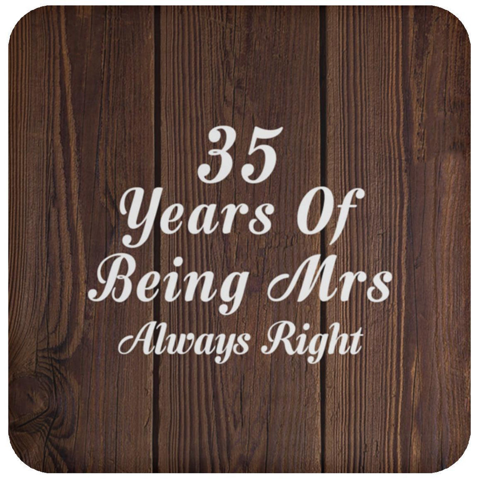 35th Anniversary 35 Years Of Being Mrs Always Right - Drink Coaster D