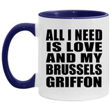 All I Need Is Love And My Brussels Griffon - 11oz Accent Mug Purple