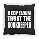 Keep Calm and Trust The Bookkeeper - Throw Pillow Black