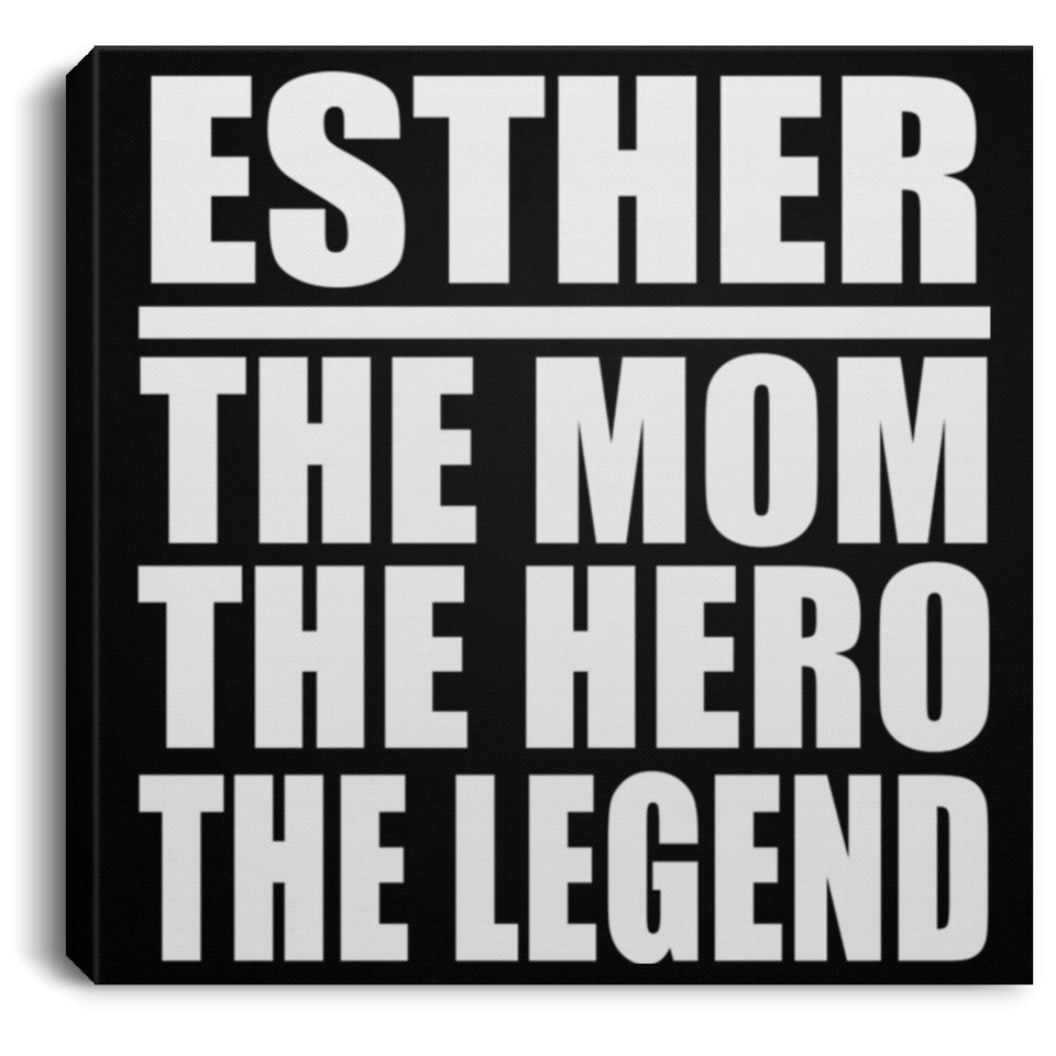 Esther The Mom The Hero The Legend - Canvas Square