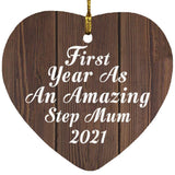 First Year As An Amazing Step Mum 2021 - Heart Ornament D