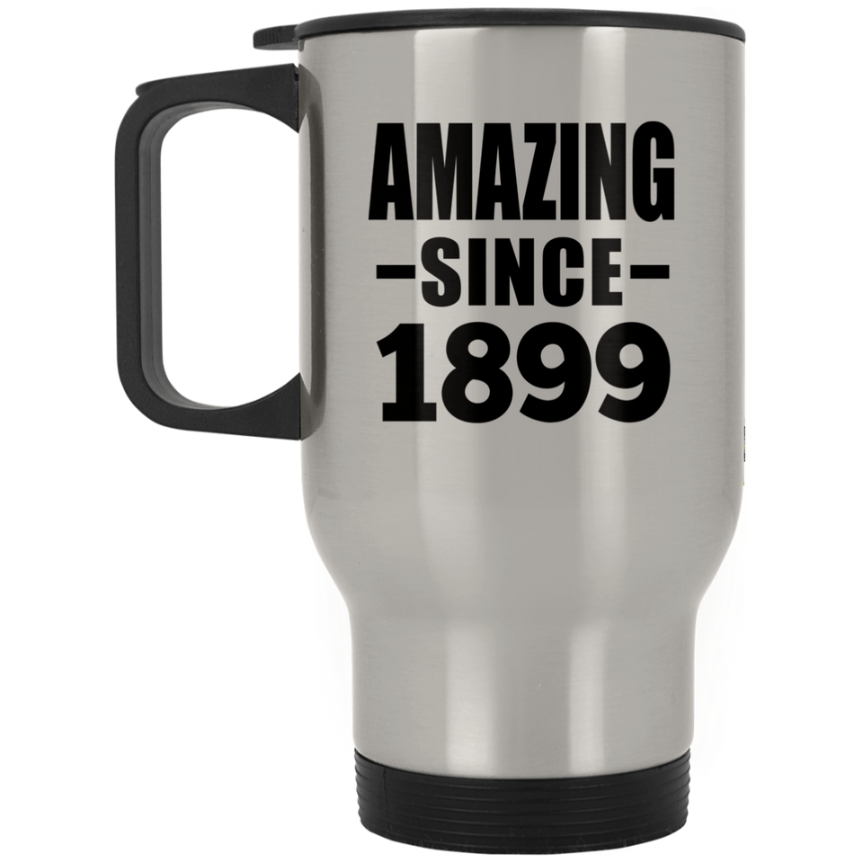 125th Birthday Amazing Since 1899 - Silver Travel Mug