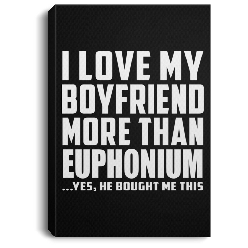 I Love My Boyfriend More Than Euphonium - Canvas Portrait