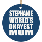 Stephanie World's Okayest Mum - Circle Ornament