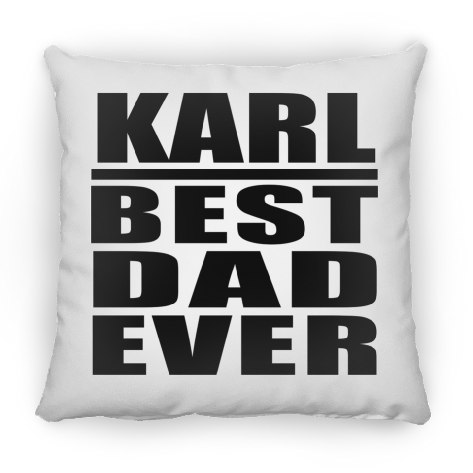 Karl Best Dad Ever - Throw Pillow