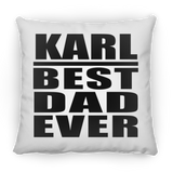 Karl Best Dad Ever - Throw Pillow