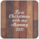First Christmas With My Mommy 2021 - Drink Coaster E
