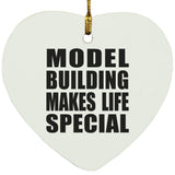 Model Building Makes Life Special - Heart Ornament