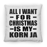 All I Want For Christmas Is My Korn Ja - Throw Pillow