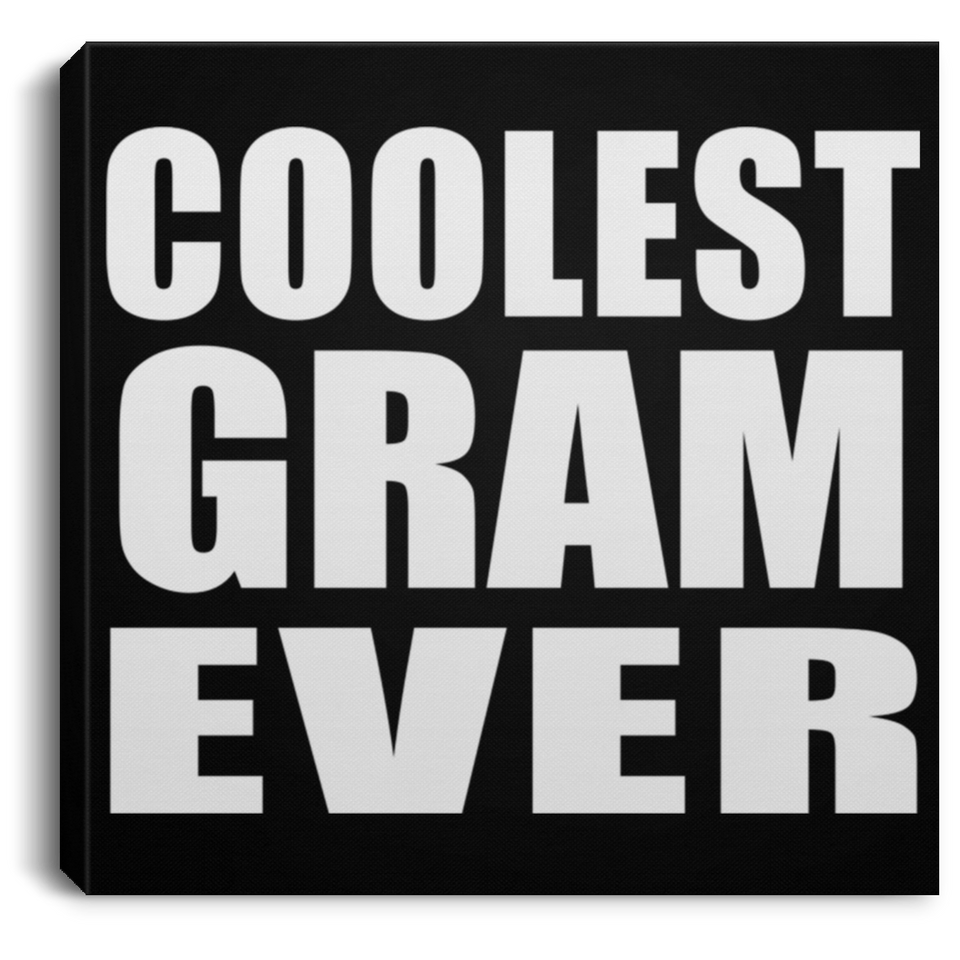 Coolest Gram Ever - Canvas Square