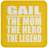 Gail The Mom The Hero The Legend - Drink Coaster