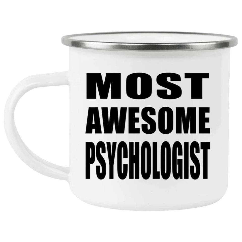 Most Awesome Psychologist - 12oz Camping Mug