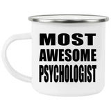 Most Awesome Psychologist - 12oz Camping Mug