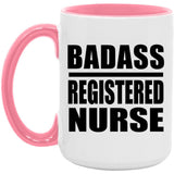 Badass Registered Nurse - 15oz Accent Mug Pink