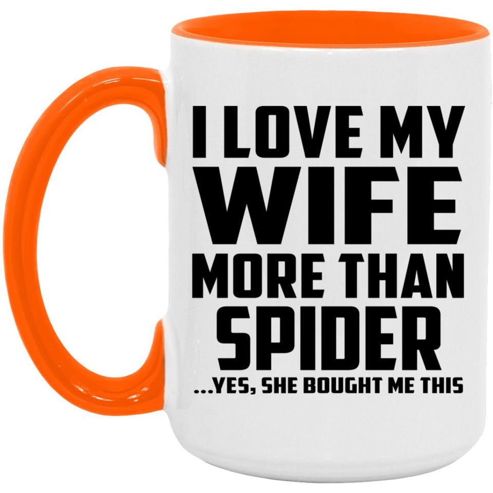I Love My Wife More Than Spider - 15oz Accent Mug Orange