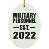 Military Personnel Established EST. 2022 - Oval Ornament