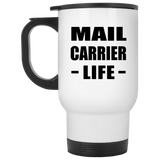 Mail Carrier Life - White Travel Mug