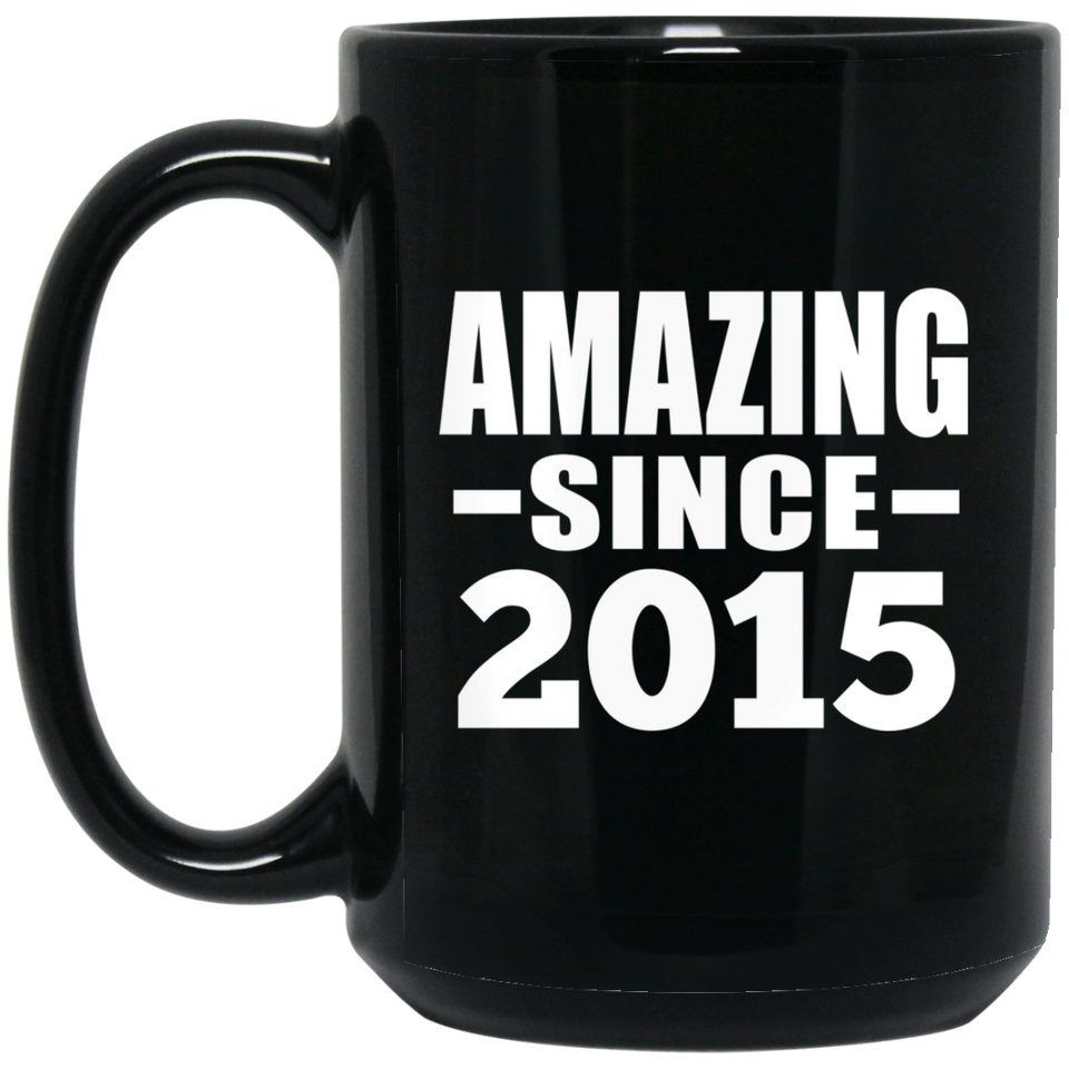 9th Birthday Amazing Since 2015 - 15 Oz Coffee Mug Black