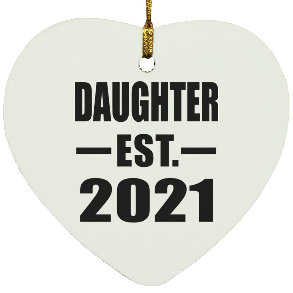 Daughter Established EST. 2021 - Heart Ornament