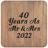 40 Years As Mr & Mrs 2022 - Drink Coaster C