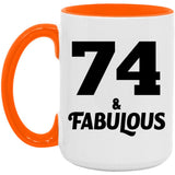 74th Birthday 74 & Fabulous - 15oz Accent Mug Orange
