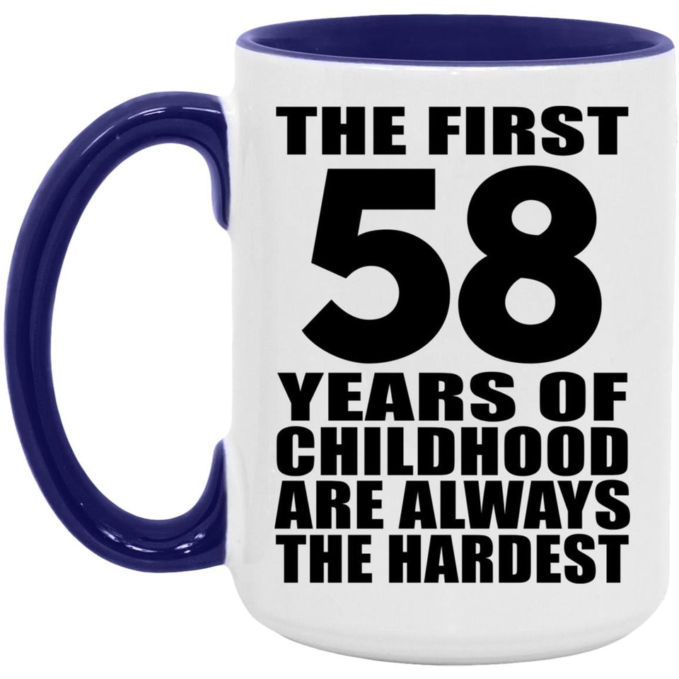 58th Birthday First 58 Years of Childhood Are The Hardest - 15oz Accent Mug Purple