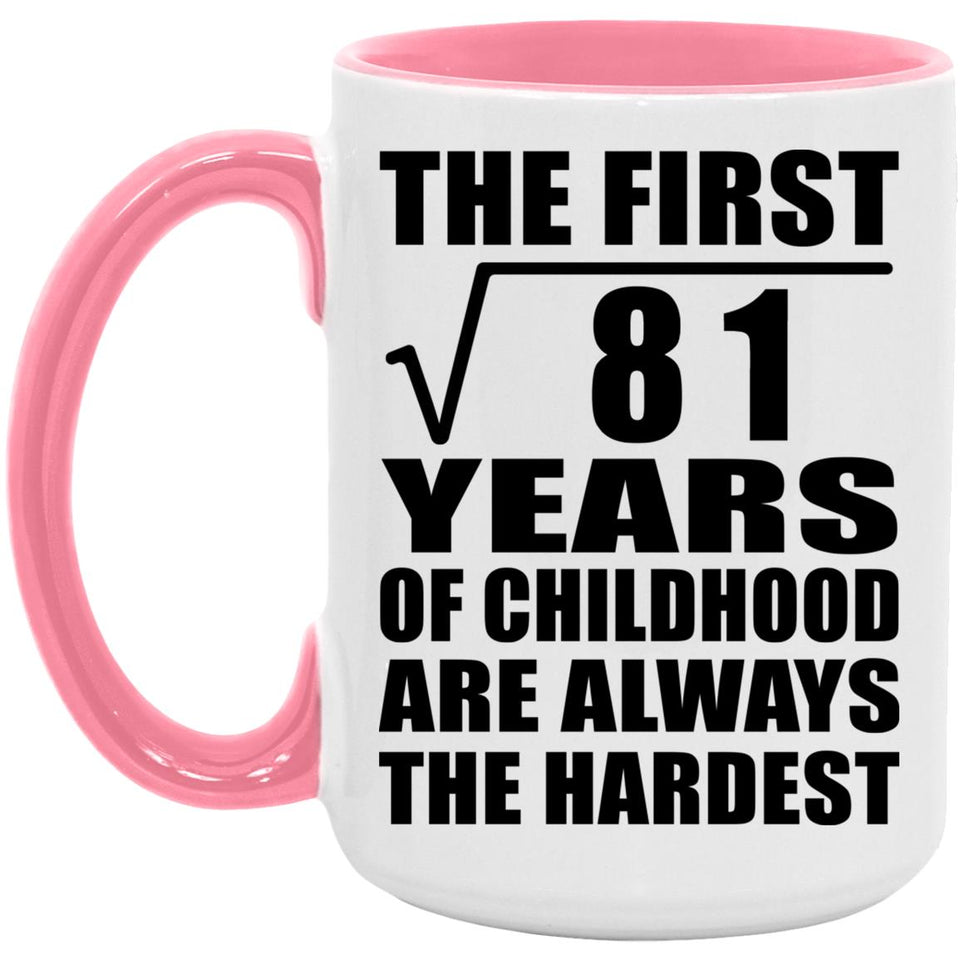 9th Birthday Square Root of 81 Years of Childhood - 15oz Accent Mug Pink