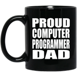 Proud Computer Programmer Dad - 11oz Coffee Mug Black