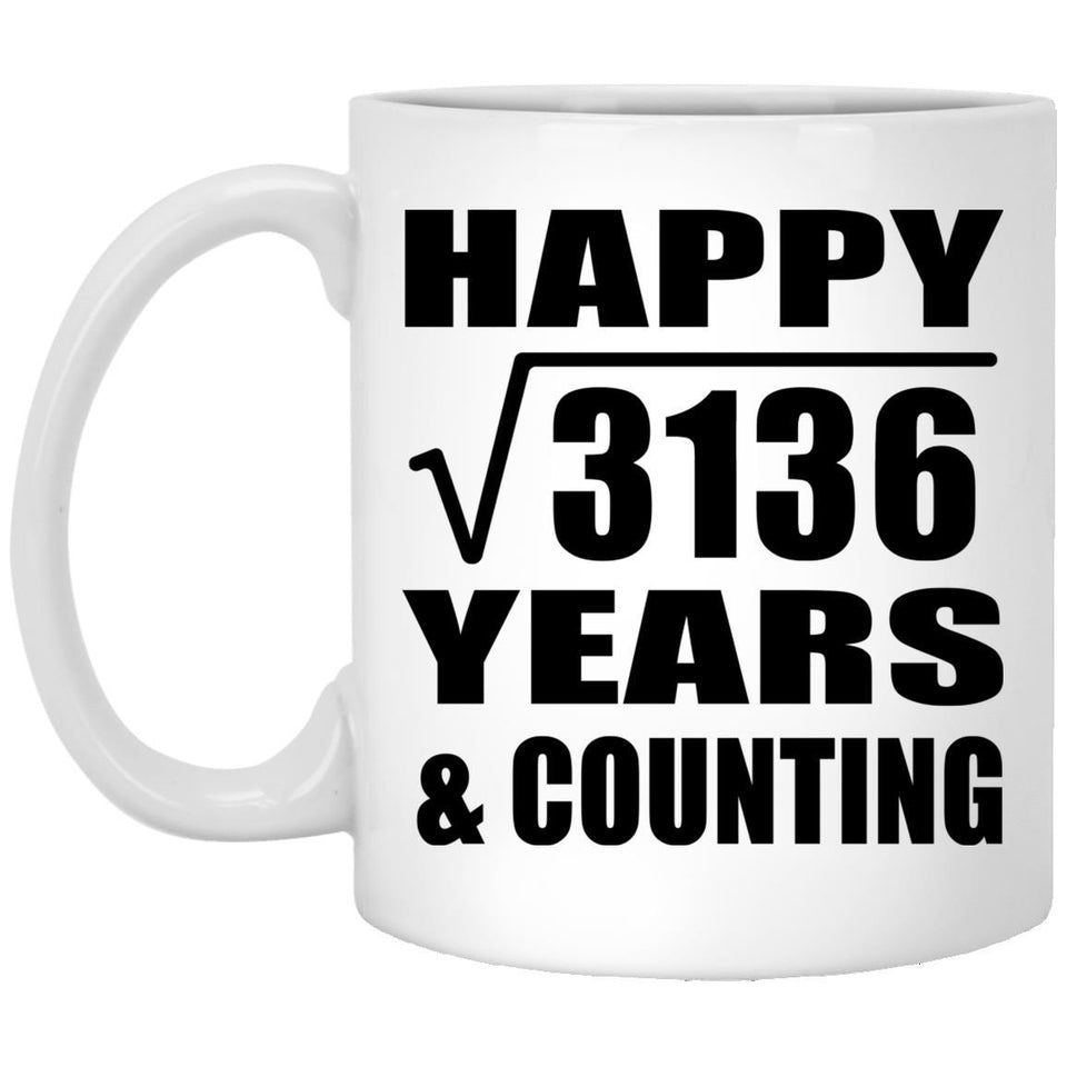 Happy 56th Anniversary Square Root of 3136 Years & Counting - 11oz Coffee Mug