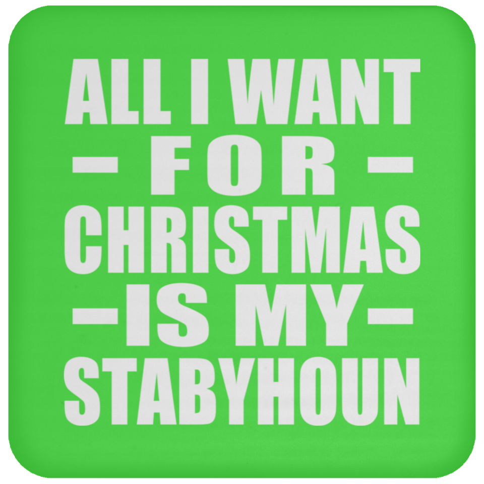 All I Want For Christmas Is My Stabyhoun - Coaster