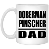Doberman Pinscher Dad - 11oz Coffee Mug