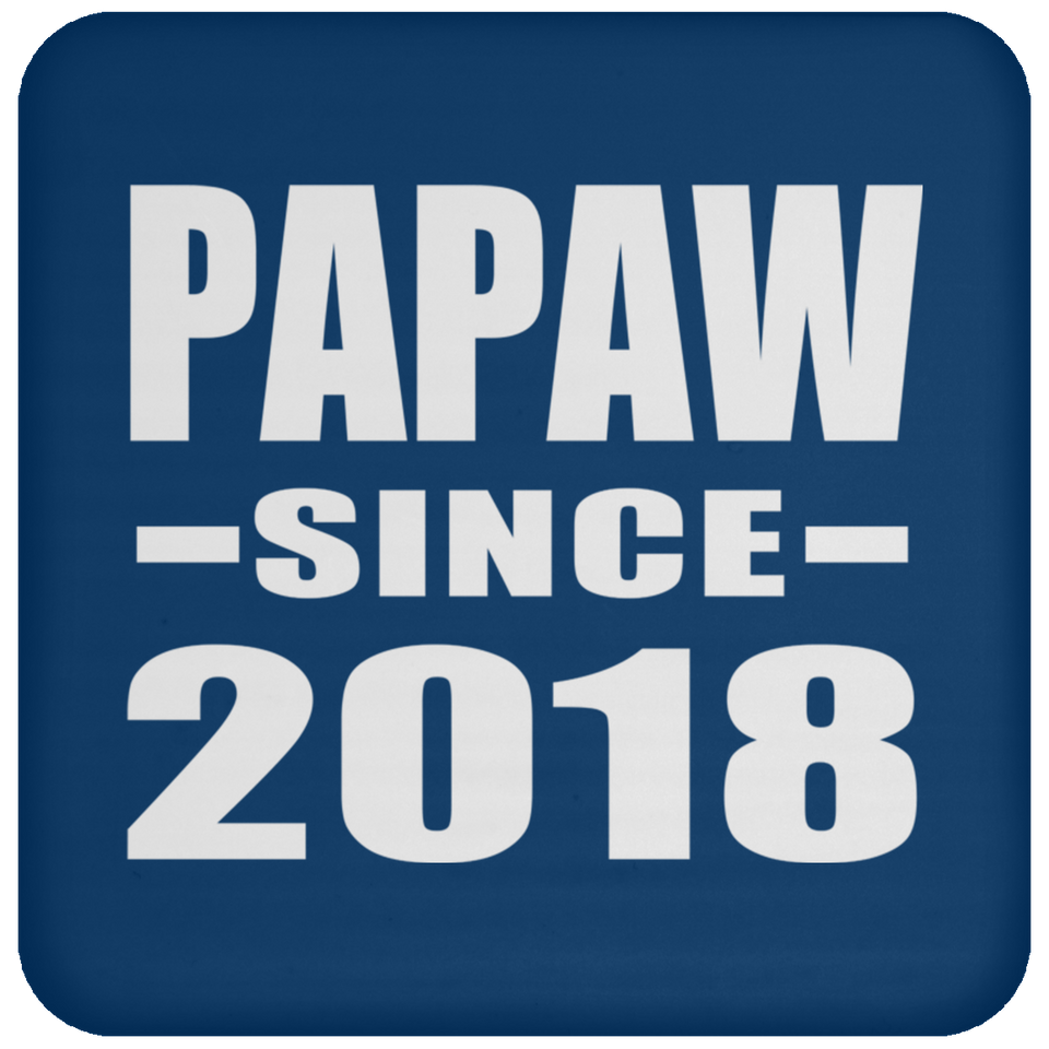 Papaw Since 2018 - Drink Coaster