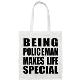 Being Policeman Makes Life Special - Tote Bag White