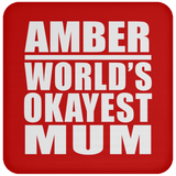 Amber World's Okayest Mum - Drink Coaster