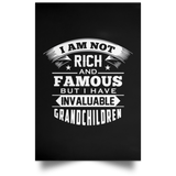 I Am Not Rich & Famous, But I Have Invaluable Grandchildren - Poster Portrait