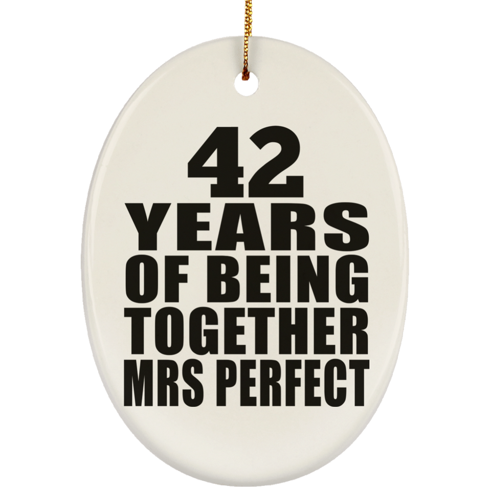 42nd Anniversary 42 Years Of Being Mrs Perfect - Oval Ornament