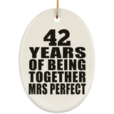 42nd Anniversary 42 Years Of Being Mrs Perfect - Oval Ornament