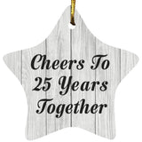 25th Anniversary Cheers To 25 Years Together - Star Ornament F