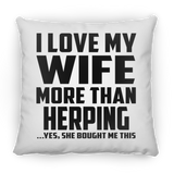 I Love My Wife More Than Herping - Throw Pillow