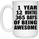 1st Birthday 1 Year 12 Months 365 Days Of Awesome - 15oz Coffee Mug