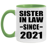 Sister In Law Since 2021 - 11oz Accent Mug Green