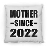 Mother Since 2022 - Throw Pillow