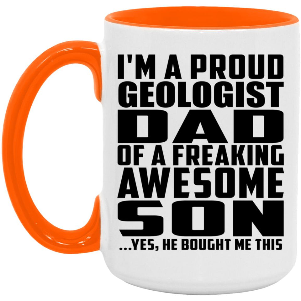 Proud Geologist Dad Of Awesome Son - 15oz Accent Mug Orange