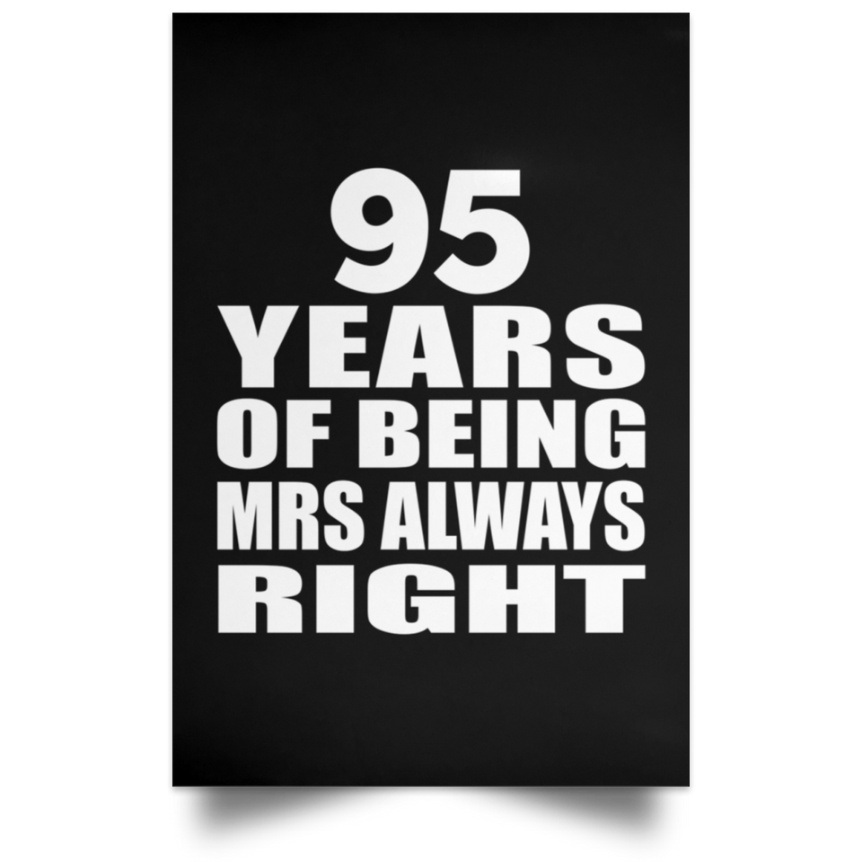 95th Anniversary 95 Years of Being Mrs Always Right - Poster Portrait