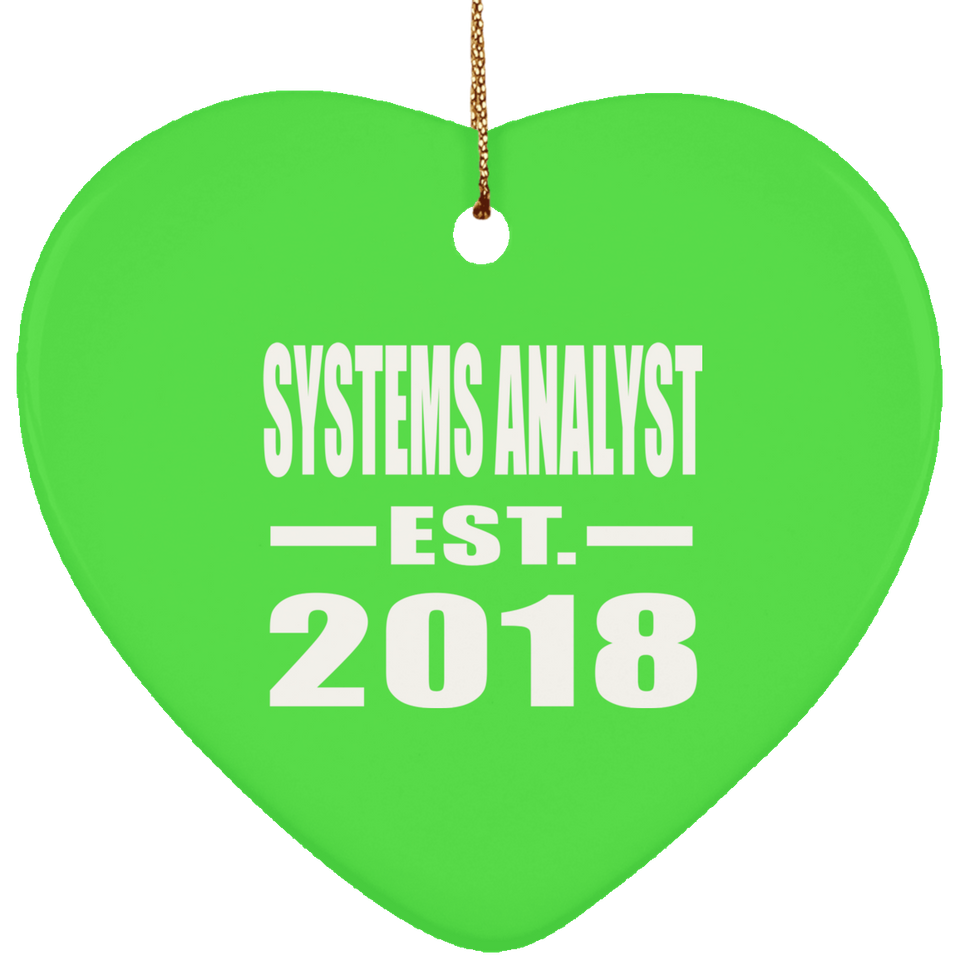 Systems Analyst Established EST. 2018 - Heart Ornament