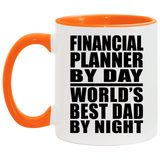 Financial Planner By Day World's Best Dad By Night - 11oz Accent Mug Orange