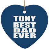 Tony Best Dad Ever - Heart Ornament